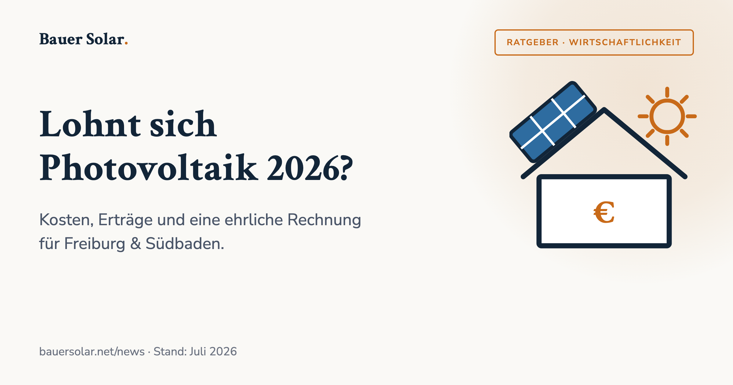 Titelgrafik: Lohnt sich Photovoltaik 2026? Kosten, Erträge und ehrliche Rechnung für Freiburg und Südbaden