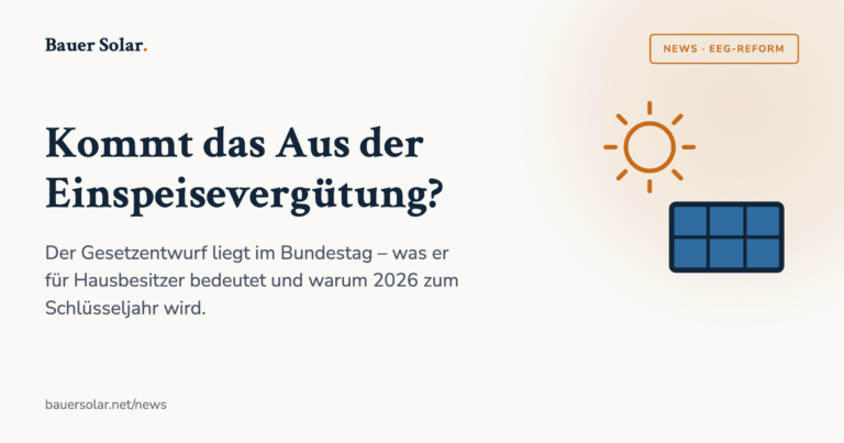 Titelgrafik: Kommt das Aus der Einspeisevergütung? EEG-Reformentwurf 2027 erklärt von Bauer Solar